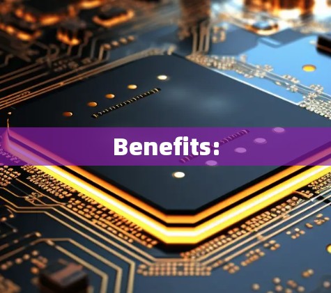Benefits: Benefits:
