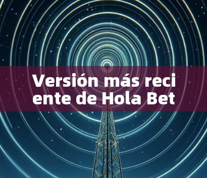 Versión más reciente de Hola Better Internet